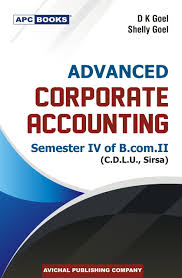 Advanced Corporate Accounting Sem. IV of B.Com. II (C.D.L.U., Sirsa) | APC  Books